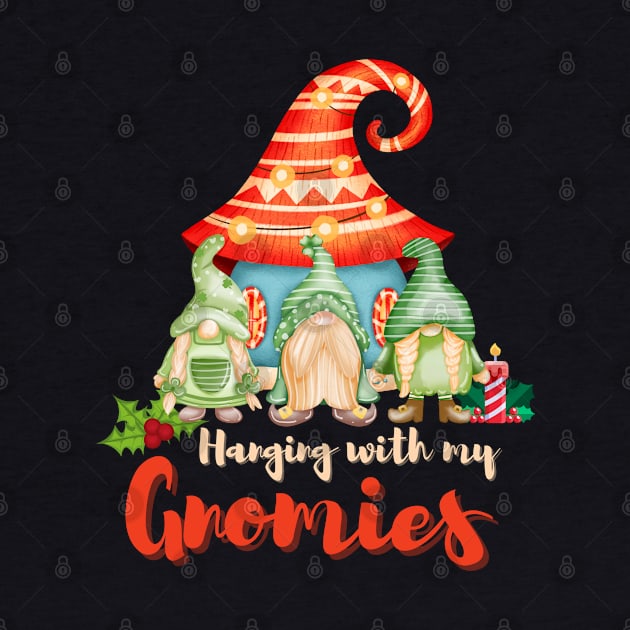 Hanging with my gnomies,Christmas funny gnomes,Merry Christmas by Lekrock Shop